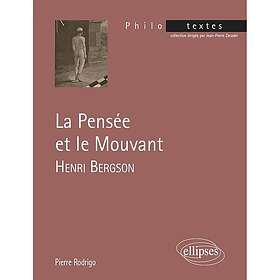 Henri Bergson, La pensée et le mouvant (Poche)