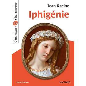 Iphigénie Classiques et Patrimoine (Poche)