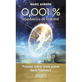 0,001l'expérience de la réalité (Poche)
