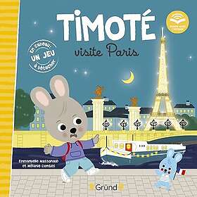 Timoté visite Paris (Écoute aussi l'histoire) (Cartonné)