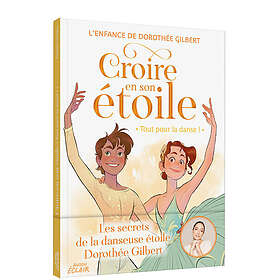 CROIRE EN SON ETOILE TOUT POUR LA DANSE (Broché)