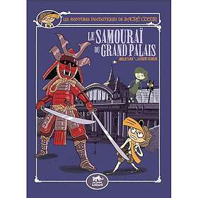 Les aventures fantastiques de Sacré Coeur Tome 16 : Le samouraï du Grand-Palais (Jeunesse)