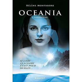 Oceania Tome 2 Horizon blanc (Poche)