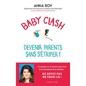 Baby clash, devenir parents sans s'étriper (Broché)