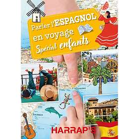 Parler l'espagnol en voyage, spécial enfants (Poche)