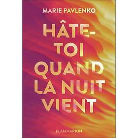 Hâte-toi quand la nuit vient (Broché)