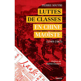 Luttes de classes en Chine maoïste (1949-1967) (Broché)