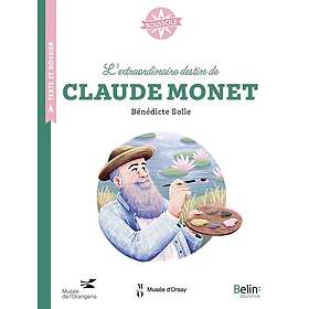 L'extraordinaire destin de Claude Monet (Broché)