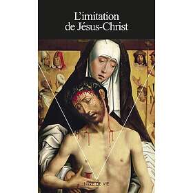L'Imitation de Jésus-Christ (Poche)
