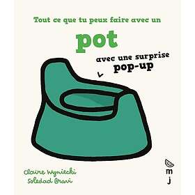Tout ce que tu peux faire avec un pot (Jeunesse)