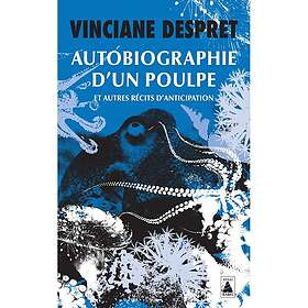 Autobiographie d'un poulpe et autres récits d'anticipation (Poche)
