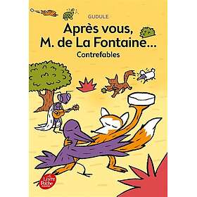 Après vous, M. de La Fontaine... (Poche)
