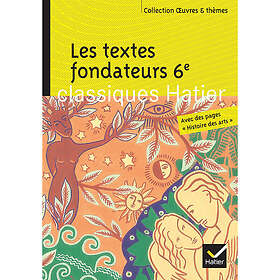 Les textes fondateurs 6e (Poche)