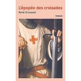 L'épopée des croisades (Poche)