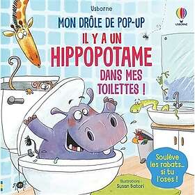 Il y a un hippopotame dans mes toilettes Mon drôle de pop-up (Broché)