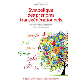 Symbolique des prénoms transgénérationnels Tome 2 (Broché)