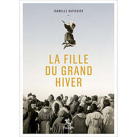 La Fille du grand hiver (Grand format)