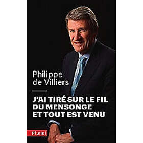 J'ai tiré sur le fil du mensonge et tout est venu (Poche)