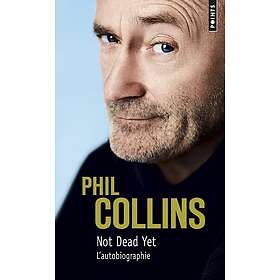 Not Dead Yet L'Autobiographie (Poche)