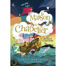 La maison Chapelier Tome 3 : Les artisans du désordre Les Artisans du désordre (Broché)