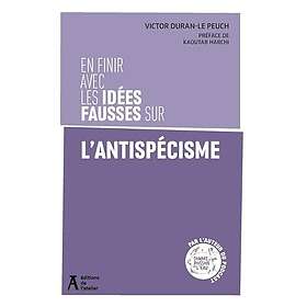 En finir avec les idées fausses sur l'antispécisme (Broché)