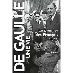 De Gaulle, une vie Tome 2 Le premier des Français (Broché)