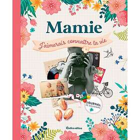 Mamie, j'aimerais connaître ta vie (Broché)