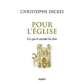 Pour l'Eglise Ce que le monde lui doit (Broché)