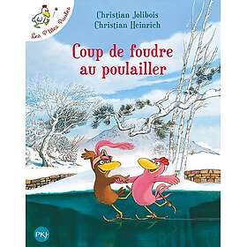 Coup de foudre au poulailler tome 9 (Jeunesse)