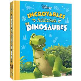 DISNEY Incroyables histoires de dinosaures (Broché)