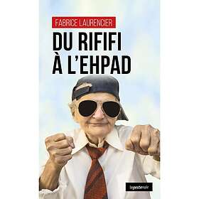 DU RIFIFI A L'EHPAD (POCHE) COLL. GESTE NOIR (Poche)
