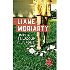 Un peu, beaucoup, à la folie (Poche)