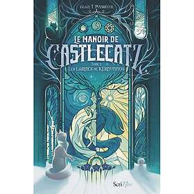 Le Manoir de Castlecatz Tome 2 Les larmes de Kernunnos (Broché)
