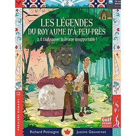 Les Légendes du Royaume d'à-peu-près Tome 2 Il faut sauver la licorne insupportable (Broché)