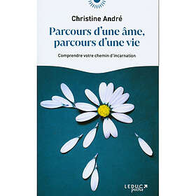 Parcours d'une âme, parcours d'une vie Comprendre votre chemin d'incarnation (Poche)