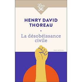 La Désobéissance civile suivi de La Vie sans principe (Poche)