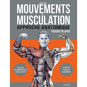 Guide des mouvements de musculation Approche anatomique (Broché)