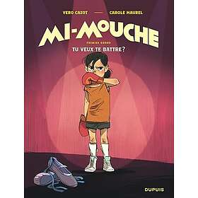 Mi-Mouche Tome 1 Tu veux te battre ? (BD)