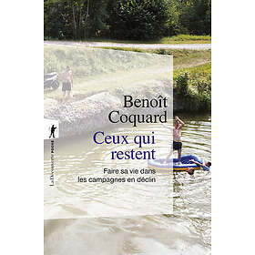 Ceux qui restent Faire sa vie dans les campagnes en déclin (Poche)