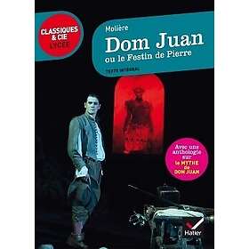 Dom Juan suivi d'un parcours sur le mythe de Don Juan (Poche)