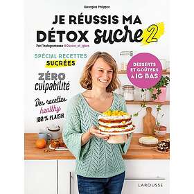 Je réussis ma détox sucre Tome 2 (Broché)
