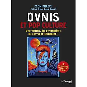 Ovnis et pop culture Des rockstars, des personnalités les ont vus et témoignent (Broché)