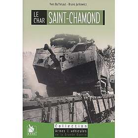 Le Char Saint Chamond (Broché)