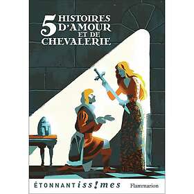 5 Histoires d'amour et de chevalerie (Poche)