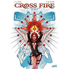 Cross Fire Tome 06 Rien que pour vos Dieux Rien que pour vos Dieux (BD)