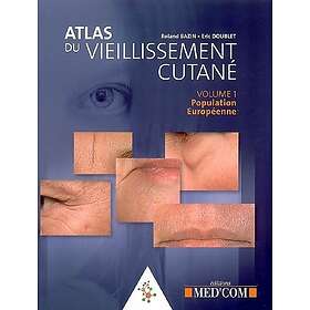 Atlas du vieillissement cutané Tome 1 : Population européenne (Relié)