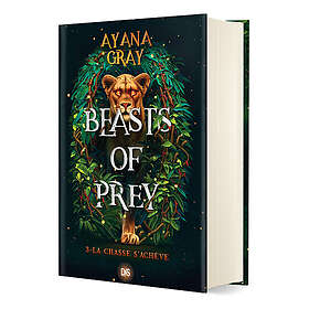 Beasts of prey Tome 03 La chasse s'achève (relié) (Relié)