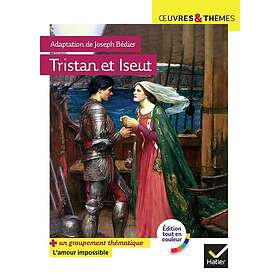 Tristan et Iseut suivi d'un groupement thématique « L'amour impossible » (Poche)