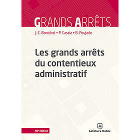 Les grands arrêts du contentieux administratif. 10e éd. (Broché)