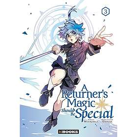 A Returner's Magic Should be Special Tome 03 (Manga)